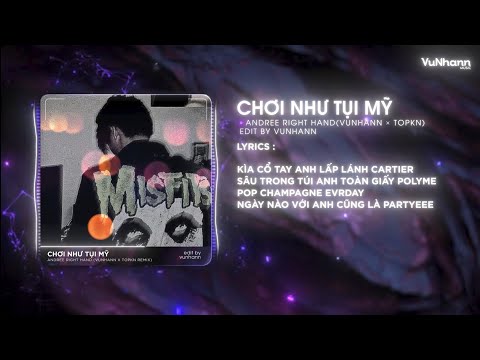 Chơi Như Tụi Mỹ - Andree Right Hand (VuNhann x TOPKN Remix) | Kìa cổ tay anh lấp lánh Cartier