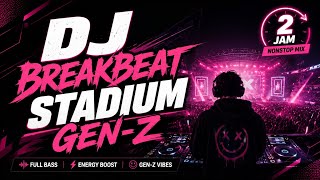 Download lagu BREAKBEAT STADIUM GEN-Z 2026 🔥 FULL BASS NONSTOP 2 JAM mp3
