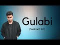 Sushant KC - Gulabi (Official Lyric Video) || Lyrics Nepal Official ||