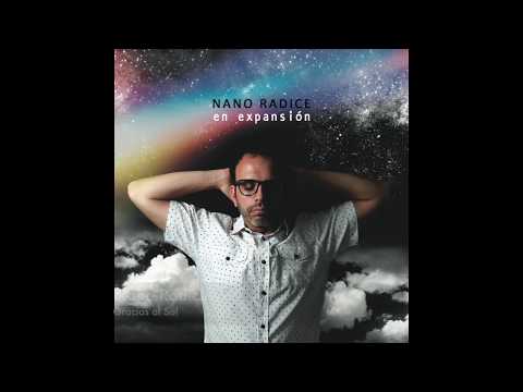 Nano Radice-Gracias al Sol-En Expansión