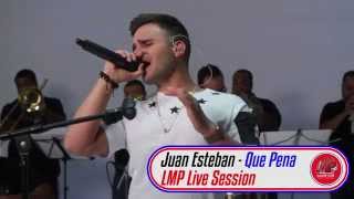 Juan Esteban - Que Pena LMP Live Session