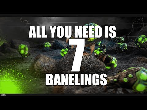 ALL YOU NEED IS 7 BANELINGS