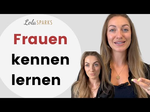 Frauen kennen lernen - so lernst du mehr Frauen im Alltag kennen