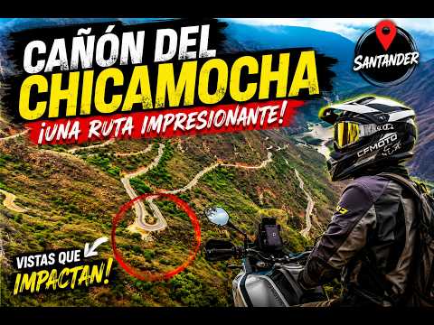 ¡La ruta más épica del Chicamocha termina aquí! DESDE CAPITANEJO HASTA SAN GIL // SANTANDER. Ep18