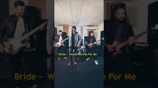 Bride - Would You Die For Me  (Cover por A Trilha )
