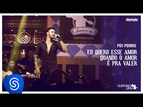Gusttavo Lima - Eu Quero Esse Amor / Quando o Amor é pra Valer (Buteco do Gusttavo Lima)