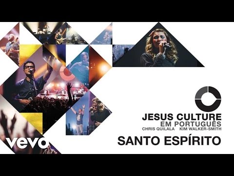 Jesus Culture - Santo Espírito (Audio) ft. Kim Walker-Smith