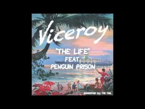 Viceroy - The Life Feat. Penguin Prison