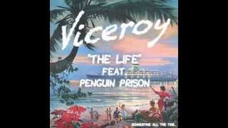 Viceroy - The Life Feat. Penguin Prison