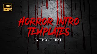 Blank Horror Intro Templates Without Text  Free Do