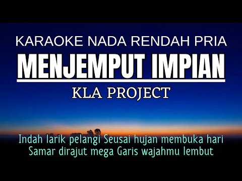 Kla Project - Menjemput Impian (Karaoke Lower Key Nada Rendah Pria -3)