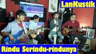 Download lagu Rindu Serindu rindunya Spoon Ezad Lazim Cover by L... mp3