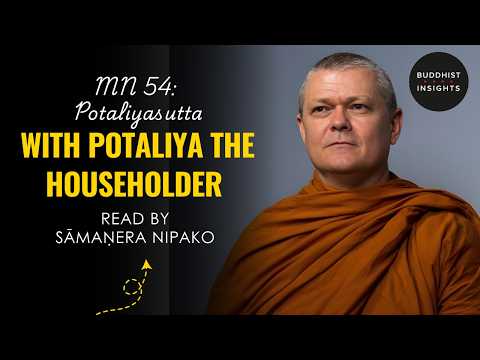 MN 54 - Potaliyasutta | With Potaliya the Householder - Bhante Sujato Translation