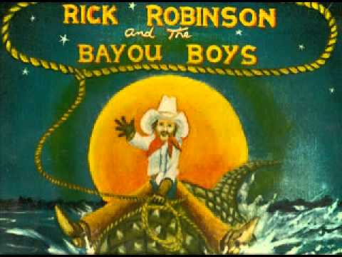 Rick Robinson & The Bayou Boys - She's Too Sweet