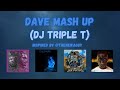 Dave DJ Mix DJ Triple T