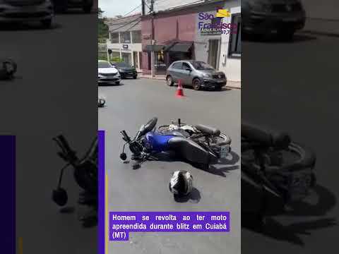 Homem se revolta ao ter moto apreendida durante blitz em Cuiabá (MT)