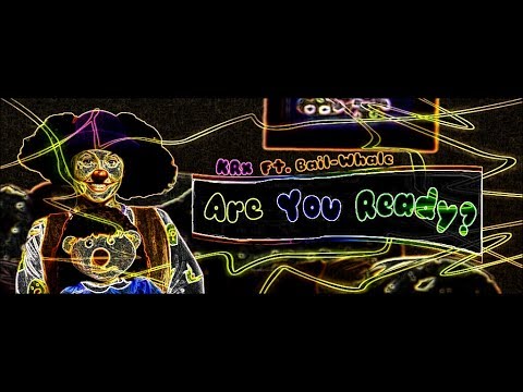 KRx Ft. Bail-Whale - Are You Ready [Explicit] [Freestyle]