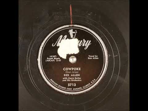 Cowpoke ~ Rex Allen with Harry Geller and His Orchestra (1951)