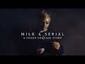 MILK & SERIAL (FOUND FOOTAGE HORROR FILM)
