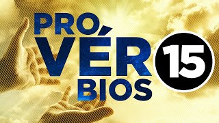 A Resposta Branda Desvia a Ira | Provérbios CAPÍTULO 15