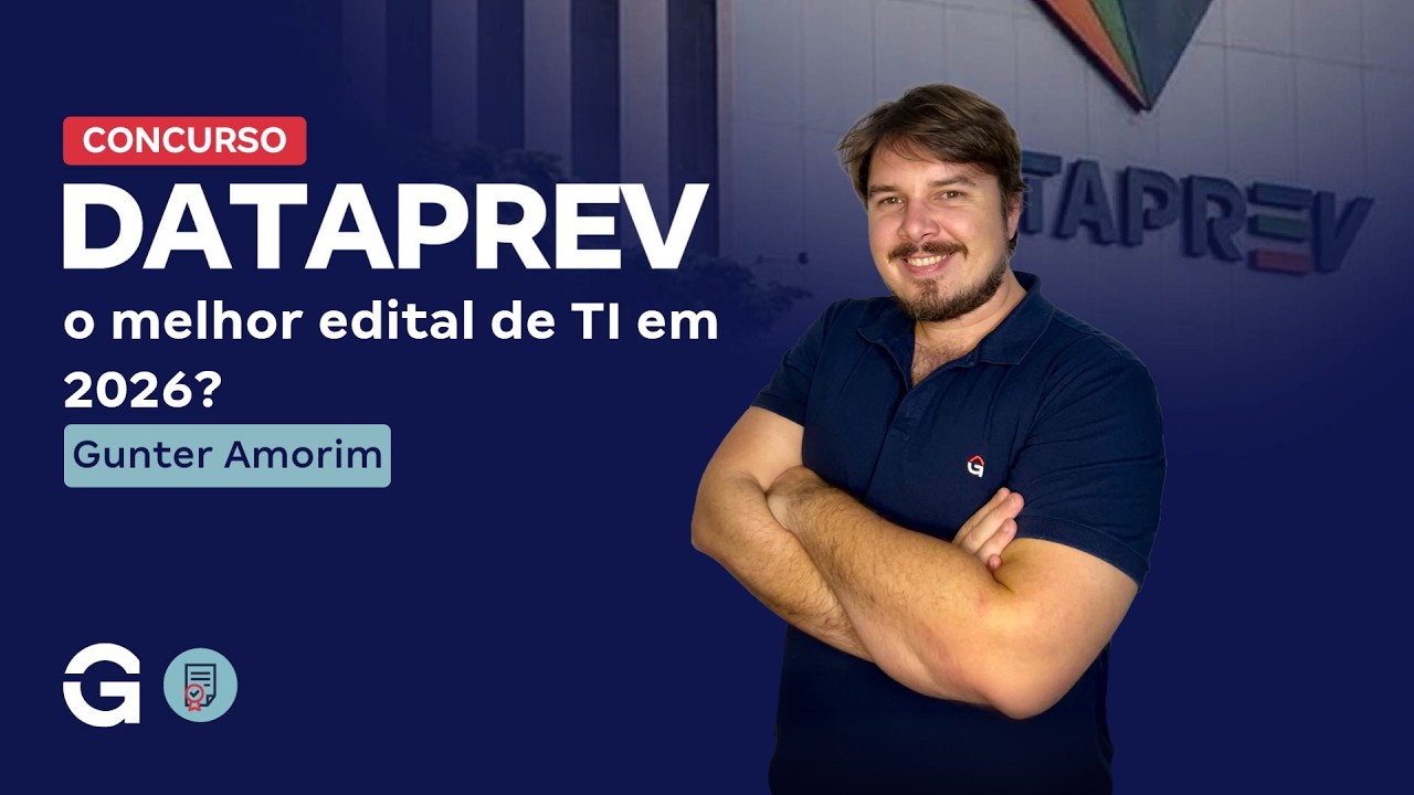 Concurso Dataprev: o melhor edital de TI em 2026? com Gunter Amorim