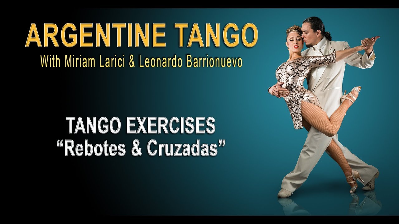TANGO EXERCISES "Rebotes & Cruzadas"