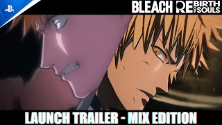 Bleach Rebirth of Souls - Launch Trailer | PS5 & PS4 Trailer