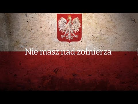 Nie masz nad żołnierza - Polská vojenská píseň 