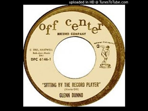 Glenn Dunno - Sitting By The Record Player