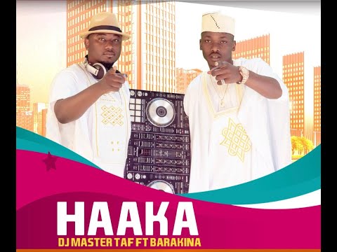 Haaka DJ MASTER TAF ft BARAKINA