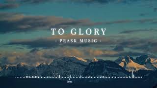 Download lagu To Glory - by PraskMusic [Award Ceremony Opening Music] mp3
