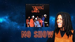 FIRST TIME HEARING Kool &amp; The Gang - No Show Reaction