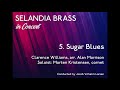 Sugar Blues (Clarence Williams, arr. Morrison) Selandia Brass