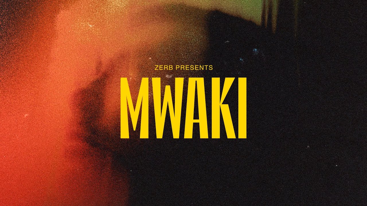 Zerb feat. Sofiya Nzau - Mwaki