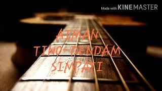 Download lagu AIMAN TINO-DENDAM SIMPATI mp3
