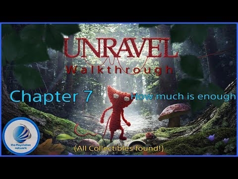 Unravel Walkthrough Chapter 7 (including collectibles)