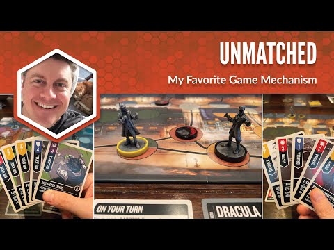 Unmatched: My Favorite Game Mechanism