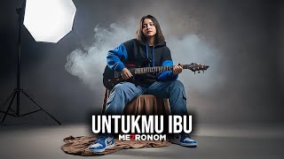 Download lagu UNTUKMU IBU - EXIST | Cover By ME7RONOM #musik   mp3