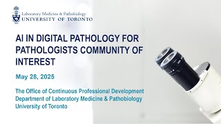 Artificial Intelligence in Digital Pathology community of interest meeting May 28, 2025