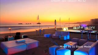 Smooth Jazz Session Mix 62