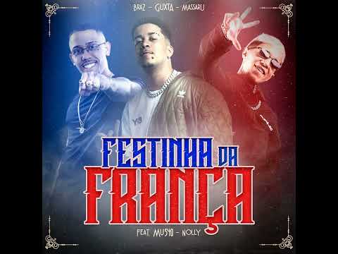 Festinha da França Bgc 3 - Loud Guxta - Massaru - Mc Braz