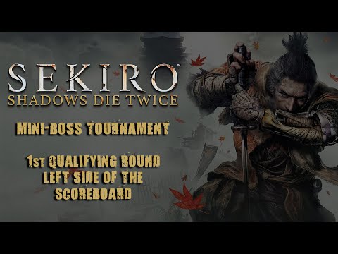 SEKIRO | MINI-BOSS TOURNAMENT | 1ST ROUND - LEFT SIDE OF THE SCOREBOARD | THE LORD OF ERDTREE MOD