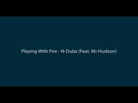 Playing With Fire - N-Dubz Feat Mr Hudson