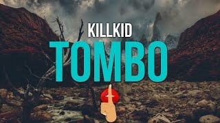 KillKid - Tombo