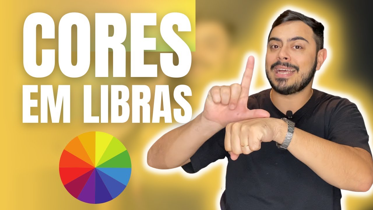 TUDO SOBRE AS CORES EM LIBRAS | Cores para Iniciantes