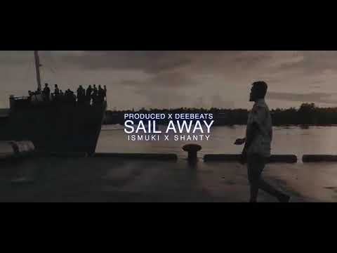 ISMUKI - SAIL AWAY (FT SHANTY ) Official music video 2020