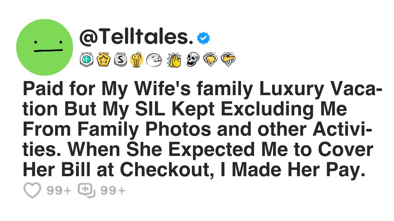 Paid for My Wife's family Luxury Vacation But My SIL Kept Excluding Me From Family Photos and...