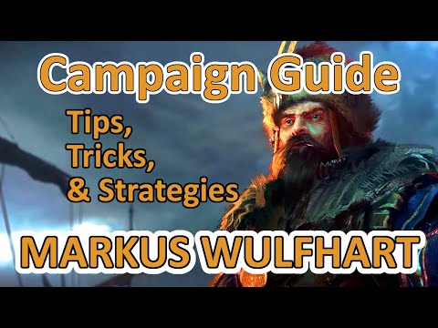 Markus Wulfhart Campaign Guide, Tips, & Strategies Total War Warhammer 2