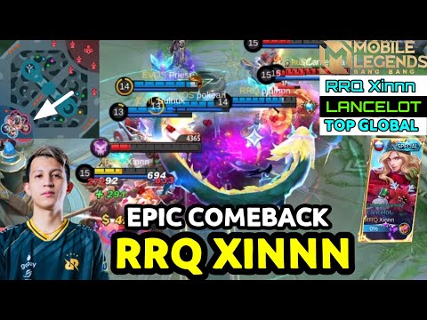 Epick Comeback Lancelot RRQ Xinnn!! Top 1 Global Lancelot ~ Mobile Legends