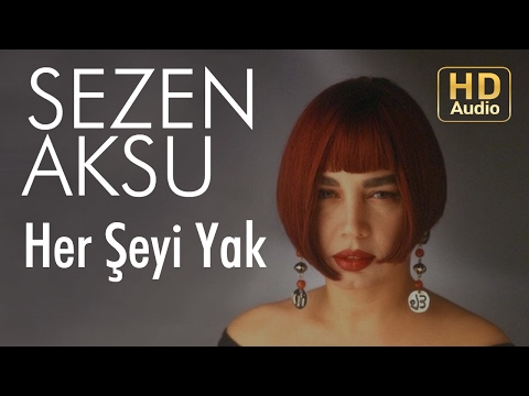 Sezen Aksu - Her Şeyi Yak (Official Audio)